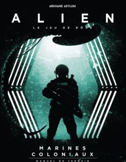 Alien : Le Jeu de rôle - Marines Coloniaux : Manuel de Terrain