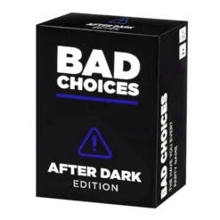 Bad Choices - After Dark Edition
