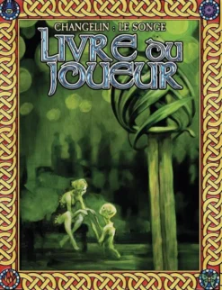 Changelin : Le Songe - Livre du Joueur
