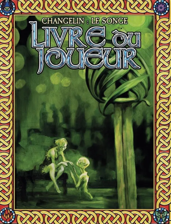 Changelin : Le Songe - Livre du Joueur