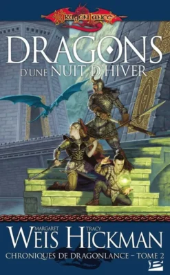 Chroniques de Dragonlance, T2 : Dragons d'une nuit d'hiver