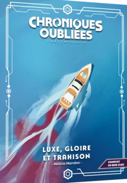 Chroniques Oubliées : Contemporain 2 - Luxe, Gloire et Trahison