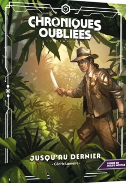Chroniques Oubliées : Contemporain 2 - Jusqu'au Dernier