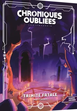 Chroniques Oubliées : Contemporain 2 - Trinité Fatale