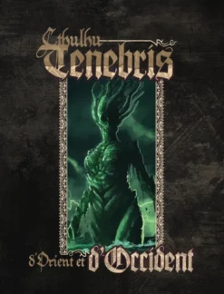 Cthulhu Tenebris - D'Orient et d'Occident