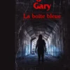 Dangerous Gary - La Boite bleue