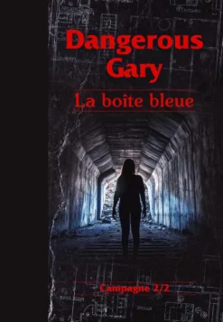 Dangerous Gary - La Boite bleue