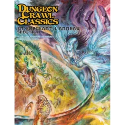 Dungeon Crawl Classics - En forgeant l'Anneau Spectral...