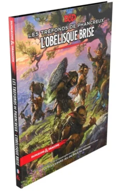 Dungeons & Dragons 5e Éd - Les Tréfonds de Phancreux : L'Obélisque Brisé