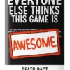 Everyone Else Thinks This Game is Awesome! - Death Pact Deck