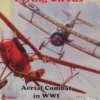 Flying Circus: Aerial Combat in WWI