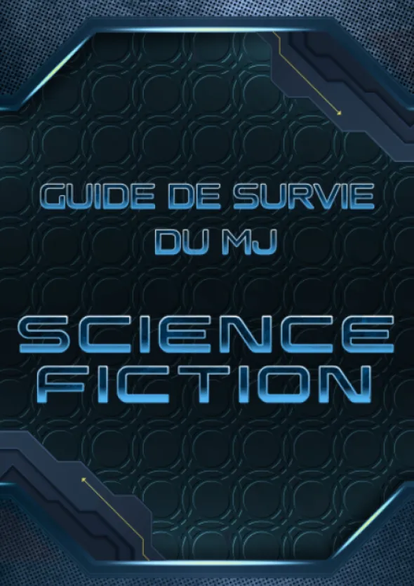 Guide de survie du MJ - Science-Fiction
