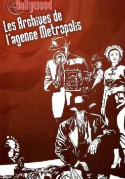 Hellywood - Les Archives de l'Agence Metropolis