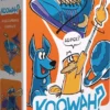 Koowah?