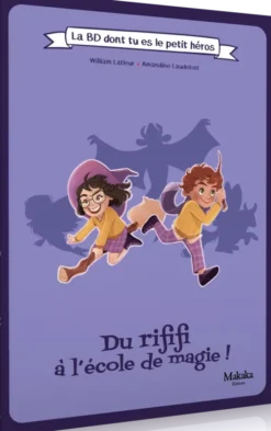La BD dont tu es le Petit Héros - Du rififi à l’école de magie