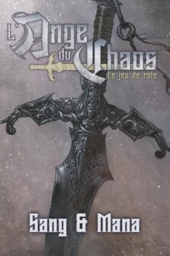 L'Ange du Chaos - Sang et Mana 1
