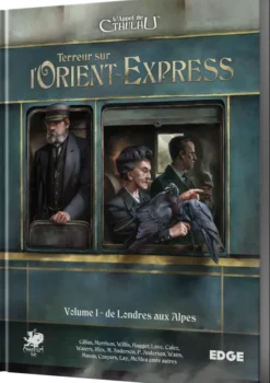L'Appel de Cthulhu - Terreur sur l’Orient-Express, Vol.1 : De Londres aux Alpes