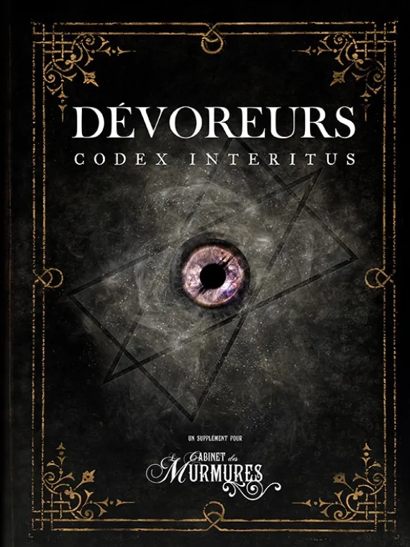 Le Cabinet des Murmures - Dévoreurs : Codex Interitus