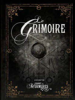 Le Cabinet des Murmures - Le Grimoire