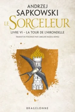 Le Sorceleur : Livre 6 - La Tour de l'Hirondelle