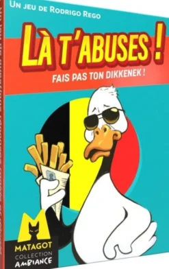 Là t'abuses - Fais pas ton Dikkenek !