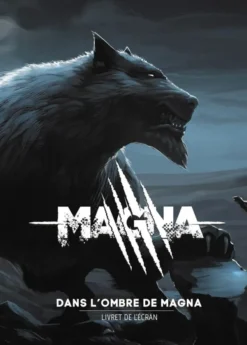Magna - Dans l'ombre de Magna (écran)