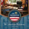 Mr. President: The American Presidency 2001-2020 2nd Edition