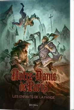 Notre-Dame de Paris - Recueil de Scénarios Les Enfants de la Fange