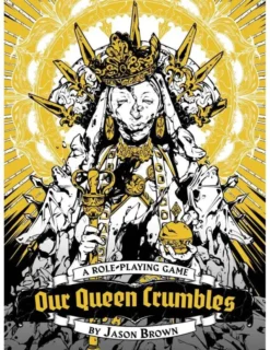 Our Queen Crumbles - Hallowed Edition