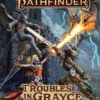 Pathfinder Second Edition - Troubles in Grayce