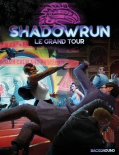 Shadowrun 6 - Le Grand Tour