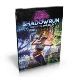 Shadowrun 6 - Le Troisième Parallèle