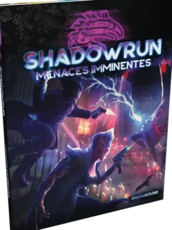 Shadowrun 6 - Menaces Imminentes