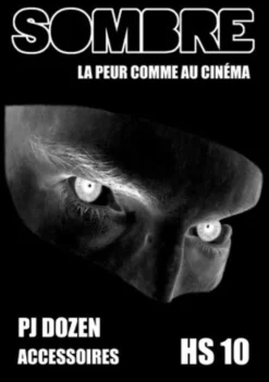Sombre - La Peur comme au Cinéma HS n°10
