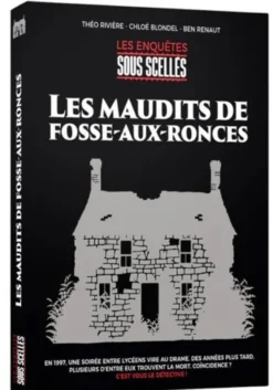 Sous Scellés - Les Maudits de Fosse-aux-Ronces
