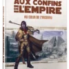 Star Wars : Aux Confins de l'Empire - Au Coeur de l'Inconnu