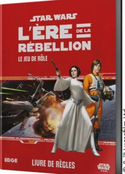 Star Wars : L'Ère de la Rébellion - Livre de Règles