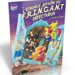 Tails of Equestria - L'Etrange Affaire du F.R.I.N.G.A.N.T Défectueux