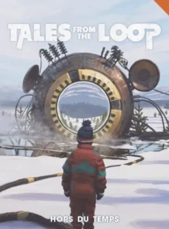 Tales from the Loop - Hors du Temps
