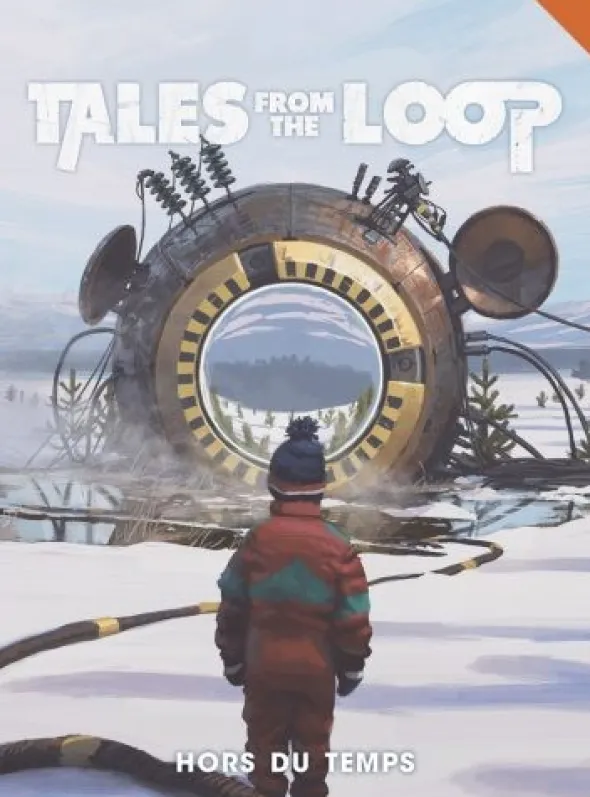 Tales from the Loop - Hors du Temps