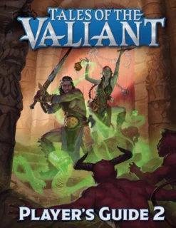 Tales of the Valiant - Player’s Guide 2