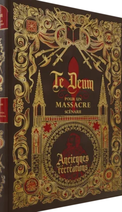 Te Deum pour un Massacre - Ancienne Récréation