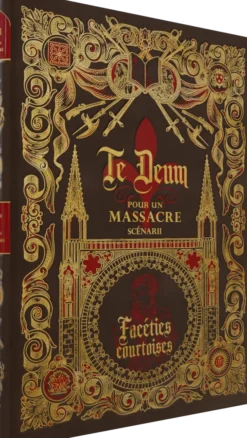 Te Deum pour un Massacre - Facéties Courtoises