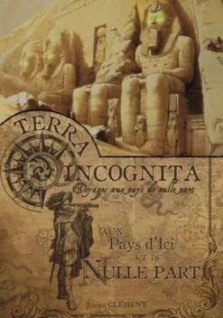 Terra Incognita - Livre 3 : Au Pays d'Ici et de Nulle Part