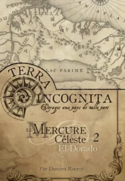 Terra Incognita - Mercure Céleste 2: El Dorado