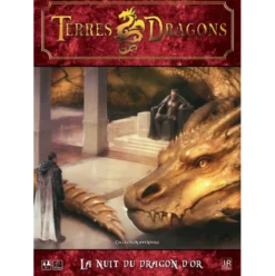 Terres Dragons - La Nuit du Dragon d’Or