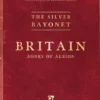 The Silver Bayonet: Britain - Bones of Albion