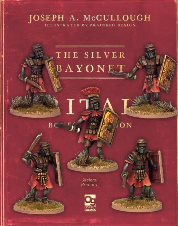The Silver Bayonet - Skeletal Romans