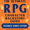 The Ultimate RPG Character Backstory Guide - Expanded Genres Edition