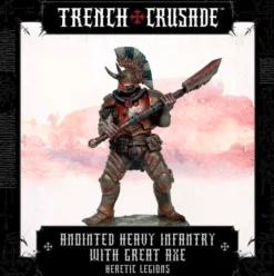 Trench Crusade - Heretic Legions - Anointed Heavy Infantry with Great Axe